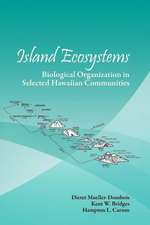 Island Ecosystems: Biological Organization in Selected Hawaiian Communities (Us/IBP Synthesis Series)