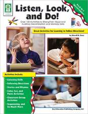 Listen, Look, and Do!, Grades Pk - 1: Over 120 Activities to Strengthen Visual and Auditory Discrimination and Memory Skills