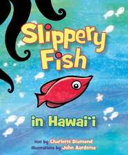 Slippery Fish in Hawaii