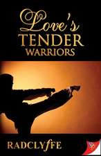 Love's Tender Warriors