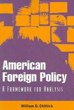 American Foreign Policy: A Framework for Analysis