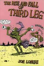 The Rise And Fall Of Third Leg