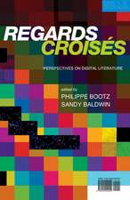 Regards Croises: Perspectives on Digital Literature