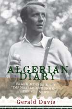 Algerian Diary: Frank Kearns and the "Impossible Assignment" for CBS News