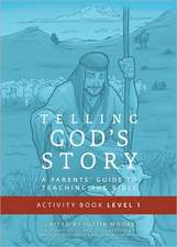 Telling God′s Story – Student Guide and Activity Pages, Year One