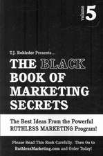 The Black Book of Marketing Secrets, Vol. 5