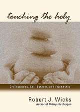 Touching the Holy
