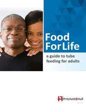 Food for Life: A Guide to Tube Feeding for Adults