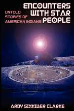 Encounters with Star People: Untold Stories of American Indians