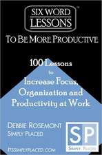 Six-Word Lessons to Be More Productive