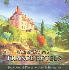 Karen Brown's France Hotels