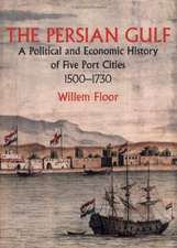 Persian Gulf: A Political & Economic History of Five Port Cities 1500-1730
