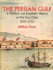 The Persian Gulf: A Political and Economic History of Five Port Cities 1500-1730