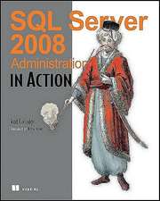 SQL Server 2008 Administration in Action