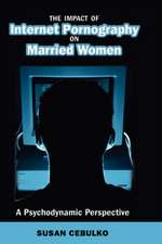 The Impact of Internet Pornography on Married Women: A Psychodynamic Perspective