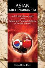 Asian Millenarianism: An Interdisciplinary Study of the Taiping and Tonghak Rebellions in a Global Context