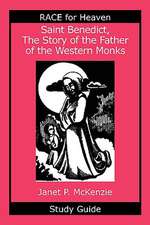 Saint Benedict, the Story of the Father of the Western Monks Study Guide