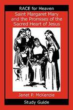 Saint Margaret Mary and the Promises of the Sacred Heart of Jesus Study Guide