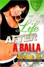 Life After a Balla: The Sequel