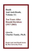 Death and Anti-Death, Volume 11: Ten Years After Donald Davidson (1917-2003)