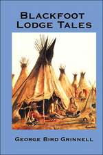 Blackfoot Lodge Tales