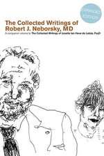 The Collected Writings of Robert J. Neborsky, MD, Expanded Edition, and the Collected Writings of Josette Ten Have-de Labije, PsyD, Expanded Edition