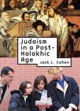 Judaism in a Post-Halakhic Age