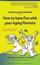 How to have Fun with your Aging Parents