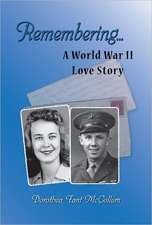 Remembering...a World War II Love Story