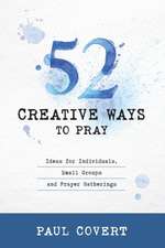 52 Creative Ways to Pray