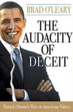 The Audacity of Deceit: Barack Obama's War on American Values