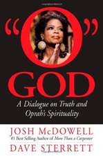 O God: A Dialogue on Truth and Oprah's Spirituality