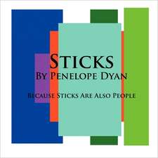 Sticks---Because Sticks Are Also People