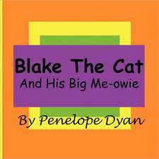 Blake the Cat---And His Big Me-Owie: Going Whole Hog in a State of Wonder