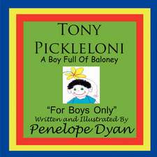 Tony Pickleloni, a Boy Full of Baloney