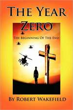 The Year Zero--The Beginning of the End