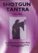 Shotgun Tantra -- Two CDs