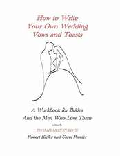 How to Write Your Own Wedding Vows and Toasts