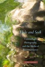 Hide and Seek – Camouflage, Photography, and the Media of Reconnaissance