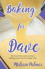 Baking for Dave: She Crosses the Country to Enter a Baking Contest, But Ends Up Winning a Bigger Prize