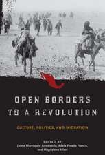 Open Borders to a Revolution: Culture, Politics, and Migration