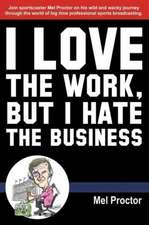 Love the Work, But Hate the Business