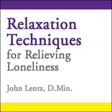 Relaxation Techniques for Relieving Loneliness