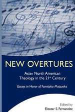 New Overtures: Asian North American Theology in the 21st Century