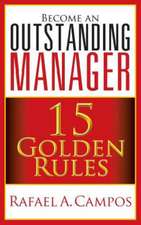 Become an Outstanding Manager: 15 Golden Rules