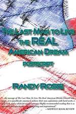 The Last Man to Live the Real American Dream: PostScript