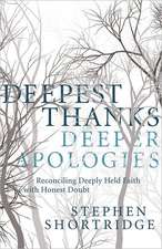 Deepest Thanks, Deeper Apologies