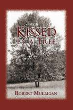 Kissed by a Tree