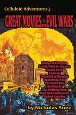 CELLULOID ADVENTURES 3 Great Movies... Evil Wars