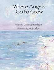 Where Angels Go to Grow: The Journey Home